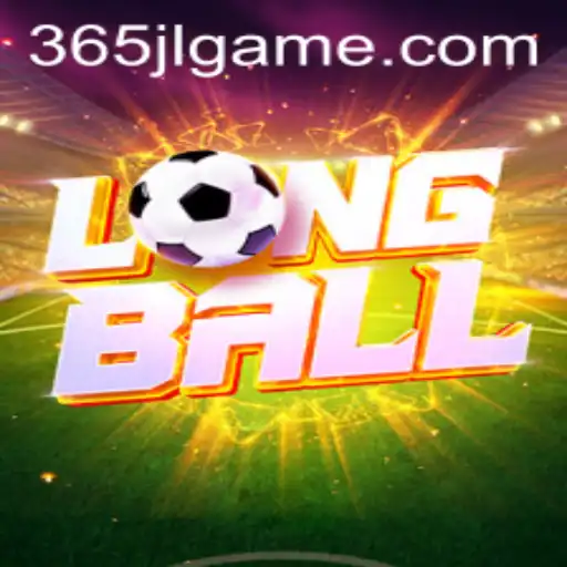 Discovering LongBall: The Thrilling Sporting Experience with 365JL